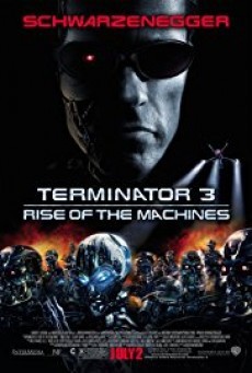 Terminator 3 rise of the machines ฅนเหล็ก 3 กำเนิดใหม่เครื่องจักรสังหาร - ดูหนังออนไลน