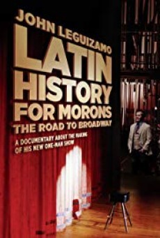 John Leguizamo Play Latin History for Morons ประวัติศาสตร์ลาตินฉบับ จอนห์ เลอกิซาโม่ - ดูหนังออนไลน